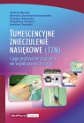 978-83-60466-11-7 Tumescencyjne znieczulenie nasiękowe Andrzej Bieniek i wsp. MedPharm