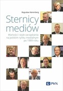 9788301232344 Sternicy mediów Nierenberg Bogusław Wydawnictwo Naukowe PWN