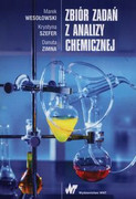 9788301193096 Zbiór zadań z analizy chemicznej. Wesołowski Marek, Szefer Krystyna, Zimna Danuta Wydawnictwo Naukowe PWN
