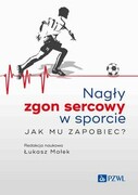 9788301230500 Nagły zgon sercowy w sporcie. Jak mu zapobiec? Małek Łukasz PZWL