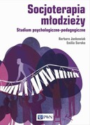 9788301216382 Socjoterapia młodzieży Jankowiak Barbara, Soroko Emilia Wydawnictwo Naukowe PWN