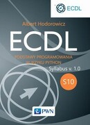 9788301208394 ECDL S10 Podstawy programowania w języku Python Hodorowicz Albert Wydawnictwo Naukowe PWN