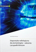 9788371305105 Diagnostyka radiologiczna dla stomatologów - zalecenia i przypadki kliniczne Ingrid Różyło-Kalinowska