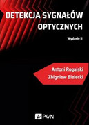 9788301209964 Detekcja sygnałów optycznych Bielecki Zbigniew, Rogalski Antoni Wydawnictwo Naukowe PWN