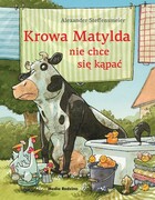 9788380085121 Krowa Matylda nie chce się kąpać Steffensmeier Alexander Media Rodzina