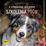 9788365625755 6-stopniowy program szkolenia psów Schlegl-Kofler Katharina Esteri