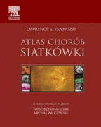978-83-7609-702-2 Atlas chorób siatkówki L.A. Yannuzzi Edra Urban & Partner