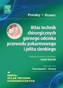 978-83-7609-661-2 Atlas technik chirurgicznych górnego odcinka przewodu pokarmowego i jelita cienkiego J. Ponsky, M. Rosen Edra Urban & Partner