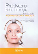 9788320047639 Praktyczna kosmetologia krok po kroku Kamińska Anna, Jabłońska Katarzyna, Drobnik Anna PZWL