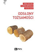 9788301186647 Odsłony tożsamości Brygoła Elwira, Batory Anna, Oleś Piotr Wydawnictwo Naukowe PWN
