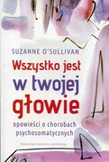 9788323343233 Wszystko jest w twojej głowie Osullivan Suzanne Wydawnictwo Uniwersytetu Jagiellońskiego