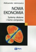 9788301191894 Nowa ekonomia Jakimowicz Aleksander Wydawnictwo Naukowe PWN