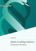9788374303521 Zgoda na zabieg medyczny Kompendium dla lekarzy Kubiak Rafał