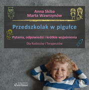 978-83-62182-89-3 Przedszkolak w pigułce Anna Skiba, Marta Wawrzynów Continuo