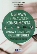 9788301181178 Ustawa o prawach konsumenta Płucienik Aleksandra, Kluska Michał, Wanio Grzegorz Wydawnictwo Naukowe PWN