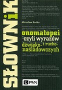 Słownik onomatopei, czyli wyrazów dźwięko- i ruchonaśladowczych