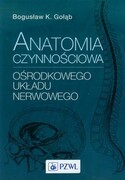 9788320047271 Anatomia czynnościowa ośrodkowego układu nerwowego Gołąb Bogusław K. PZWL