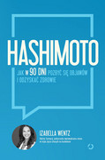 978-83-7515-461-0 Hashimoto. Jak w 90 dni pozbyć się objawów i odzyskać zdrowie Izabella Wentz Otwarte