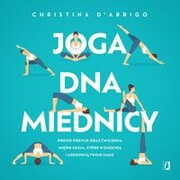 9788383214825 Joga dna miednicy D'Arrigo Christina Wydawnictwo Kobiece