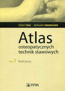 9788320056693 Atlas osteopatycznych technik stawowych Tom 1 Kończyny Tixa Serge, Ebenegger Bernard PZWL