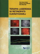 9788389009678 Terapia laserowa w retinopatii cukrzycowej Muzyka-Woźniak Maria, Jamrozy-Witkowska Agnieszka, Misiuk-Hojło Marta Górnicki