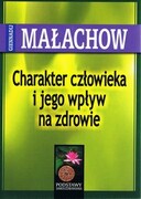 9788365717580 Charakter człowieka i jego wpływ na zdrowie Małachow Giennadij Aba