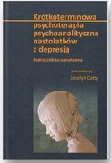 9788362651849 Krótkoterminowa Psychoterapia Psychoanalityczna nastolatków z depresją Jocelyn Catty Oficyna INGENIUM