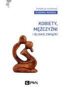 9788301196387 Kobiety, mężczyźni i bliskie związki Mandal Eugenia Wydawnictwo Naukowe PWN