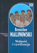 8301134690 Wolność i cywilizacja T.10 Malinowski Bronisław Wydawnictwo Naukowe PWN