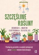 9788383213279 Szczęśliwe rośliny Martin Deborah L. Wydawnictwo Kobiece