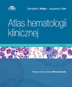 9788365625304 Atlas hematologii klinicznej Wydanie 2017 Rodak B.F., Carr J.H. Edra Urban & Partner