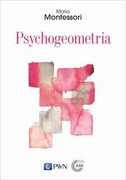 9788301222321 Psychogeometria Montessori Maria Wydawnictwo Naukowe PWN