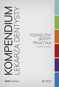 978-83-65883-19-3 Kompendium Lekarza Dentysty. Podręczny skrypt praktyka red. Marta Tanasiewicz ELAMED