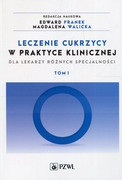 9788320055375 Leczenie cukrzycy w praktyce klinicznej dla lekarzy różnych specjalności Tom 1 PZWL