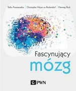 9788301221393 Fascynujący mózg Beck Henning, Anastasiadou Sofia, Reckendorf Christopher Meyer Wydawnictwo Naukowe PWN