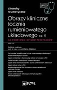 9788301223441 Obrazy kliniczne tocznia rumieniowatego układowego Część 2 Majdan Maria PZWL