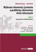978-83-7846-054-1 Wybrane elementy żywienia a problemy zdrowotne krów mlecznych Praca zbiorowa pod redakcją Mariana Kuczaja i Jerzego Presia MedPharm