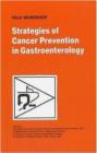 9789048126286 Strategies of Cancer Prevention in Gastroenterology A Liberman Springer Verlag