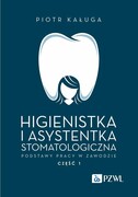 9788301236243 Higienistka i asystentka stomatologiczna. Podstawy pracy w zawodzie Kaługa Piotr PZWL