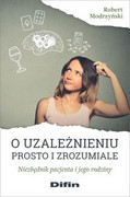 9788380859777 O uzależnieniu prosto i zrozumiale Modrzyński Robert Difin
