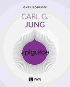 9788301219451 Carl G. Jung w pigułce Bobroff Gary Wydawnictwo Naukowe PWN