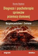 9788379303212 Diagnoza i psychoterapia sprawców przemocy domowej Dyjakon Dorota Difin