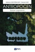 9788301226473 Antropocen Gurczyńska-Sady Katarzyna,Sady Wojciech Wydawnictwo Naukowe PWN