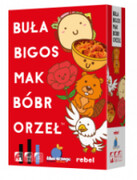 Buła, Bigos, Mak, Bóbr, Orzeł