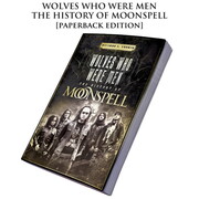książka Moonspell - Wolves Who Were Men: The History Of Moonspell - CULT013 CULT NEVER DIE
