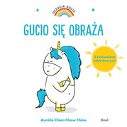 9788380577336 Uczucia Gucia Gucio się obraża Chine Aurelie Chien Chow