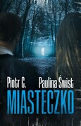 9788328735170 Miasteczko Świst Paulina, Piotr C.