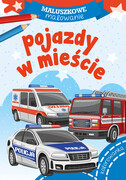 9788382071924 Pojazdy w mieście. Maluszkowe malowanie Opracowanie zbiorowe