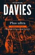 9788324090099 Plus ultra. Sięgaj dalej. Wyprawa na horyzonty historii Norman Davies