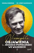 9788368317879 Niezwykłe objawienia ks. Jerzego Popiełuszki we Włoszech Kindziuk Milena, Naumowicz Józef
